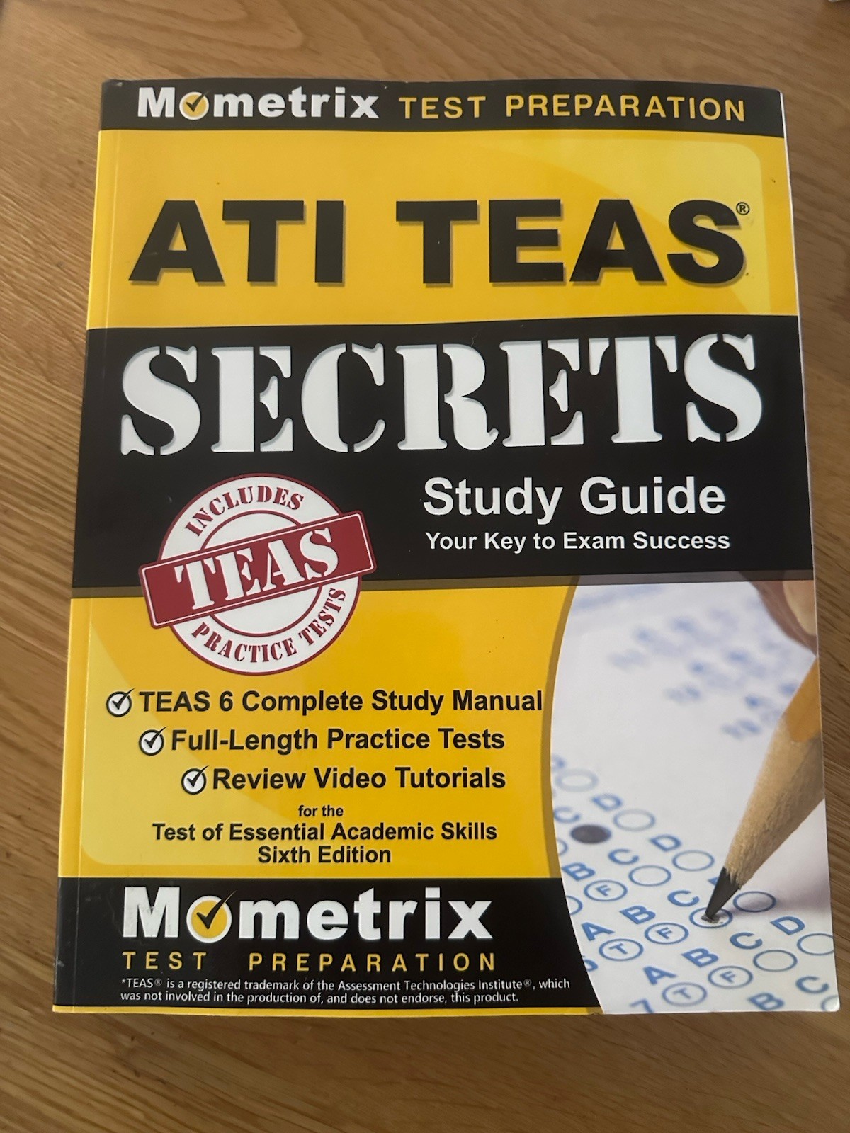 ATI TEAS Secrets Study Guide : TEAS 6 Complete Study Manual, Full-Length…