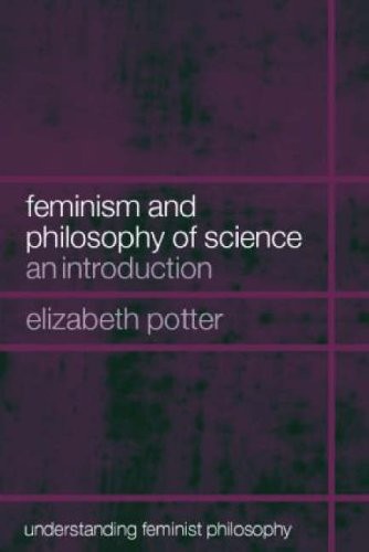 Feminism and Philosophy of Science: An Introduction (Understandi