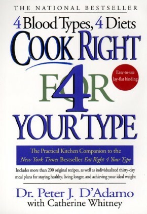 Cook Right 4 Your Type: The Practical Kitchen Companion to Eat Right 4 You .. U
