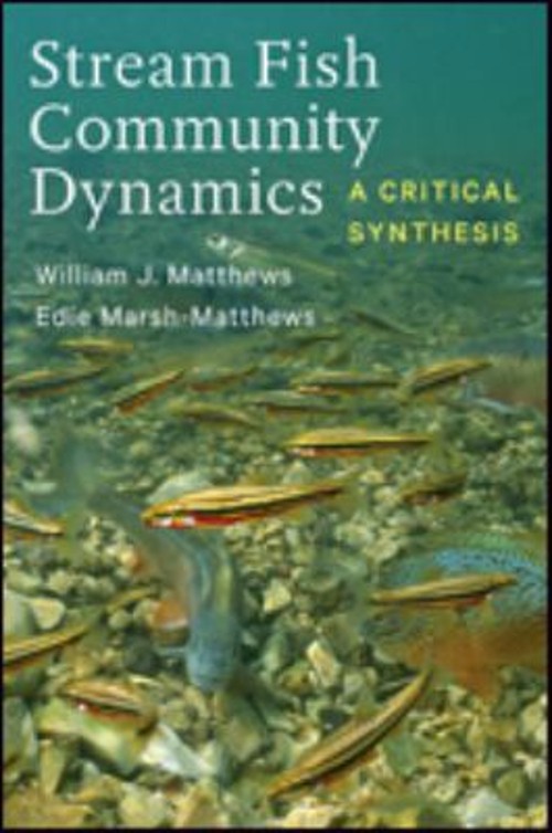 Stream Fish Community Dynamics : A Critical Synthesis Hardcover