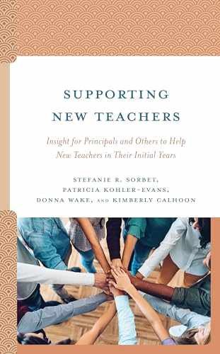 Supporting New Teachers: Insight for – Hardcover, by Sorbet Stefanie R.; – New h