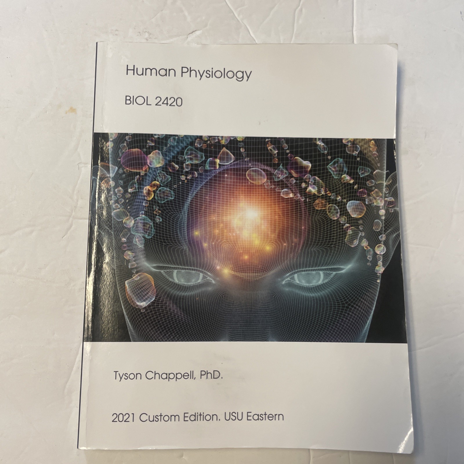 Human Physiology BIOL 2420 Tyson Chappell, PhD 2021 Costume Edition. USU Eastern