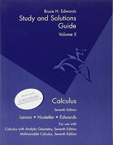 Calculus – Study and Solutions Guide Volume II to accompany Calculus w/ A – GOOD