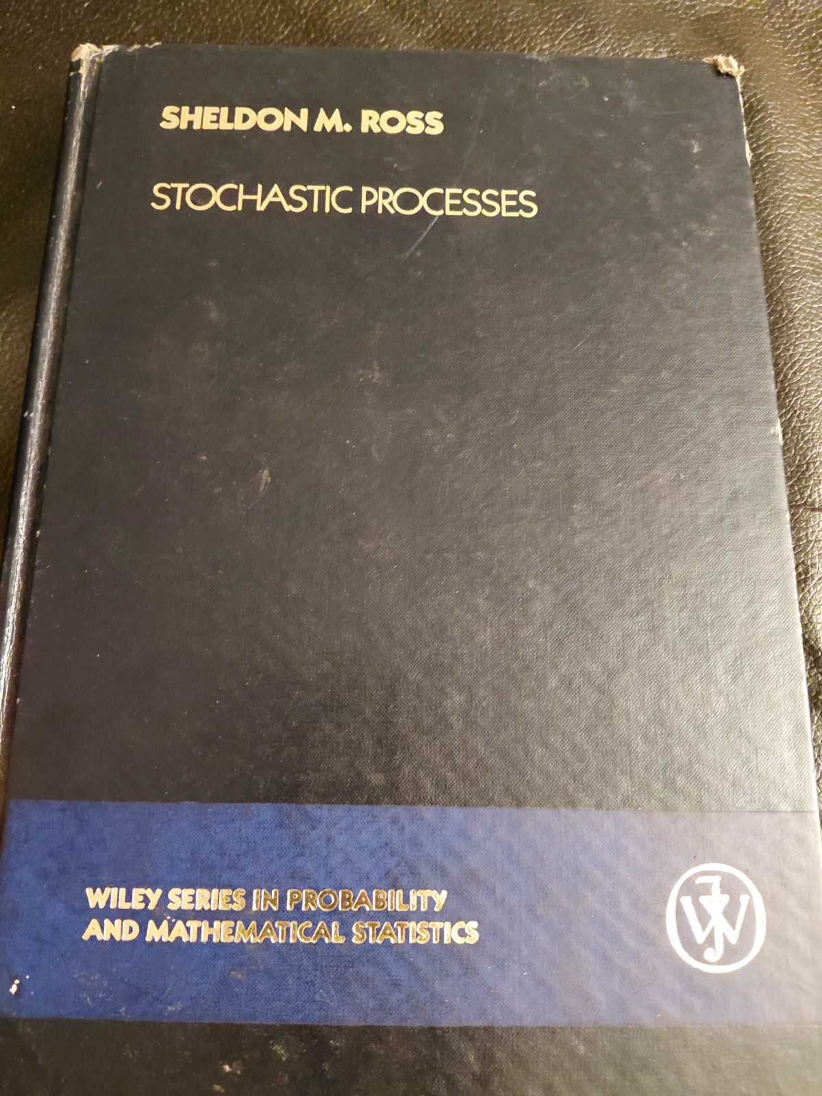 STOCHASTIC PROCESSES by Sheldon M. Ross 1983’s Wiley series in probability..