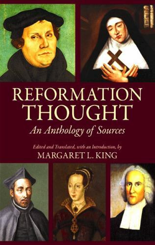 Reformation Thought : An Anthology of Sources, Paperback by King, Margaret L….