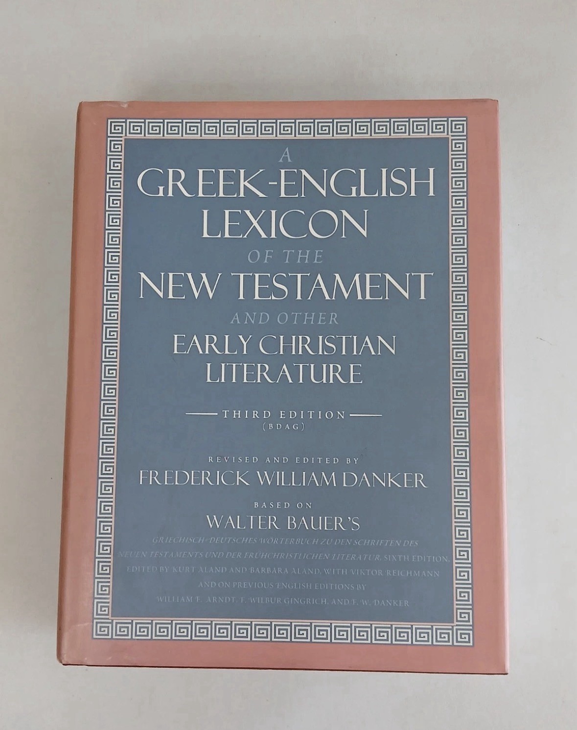 Danker GREEK-ENGLISH LEXICON OF THE NEW TESTAMENT 3rd Edition 2000