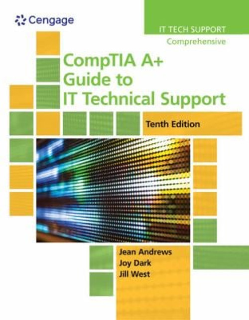 CompTIA a+ Guide to IT Technical Support Joy, Andrews, Jean, West