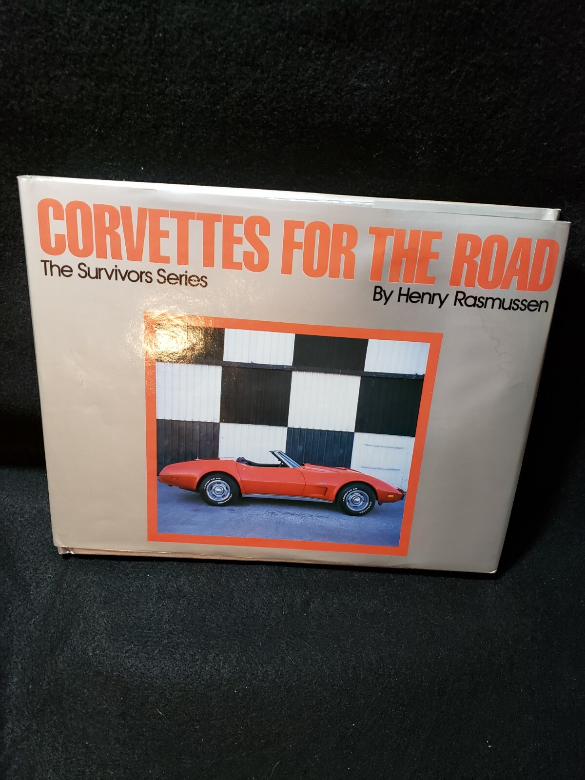 Corvettes For The Road Henry Rasmussen Survivors Series, Signed