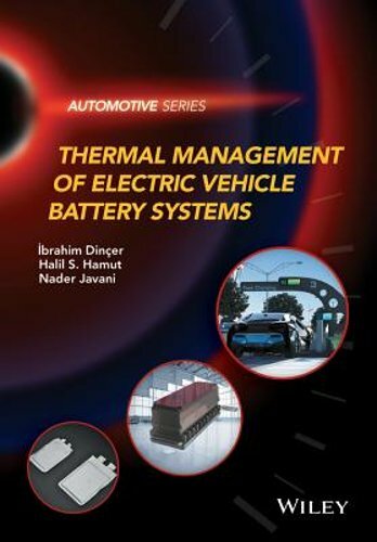 Thermal Management of Electric Vehicle Battery Systems by Ibrahim Dincer: New