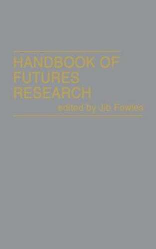 Handbook of Futures Research by Dr. Fowles, Jib: New