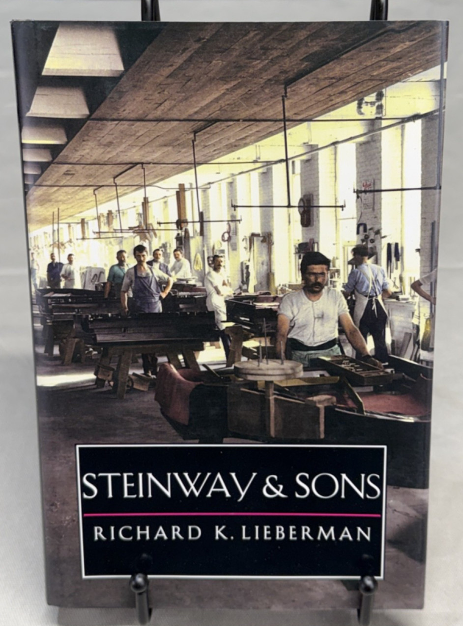 Steinway and Sons by Richard K. Lieberman Hardcover – Brand New – 1995