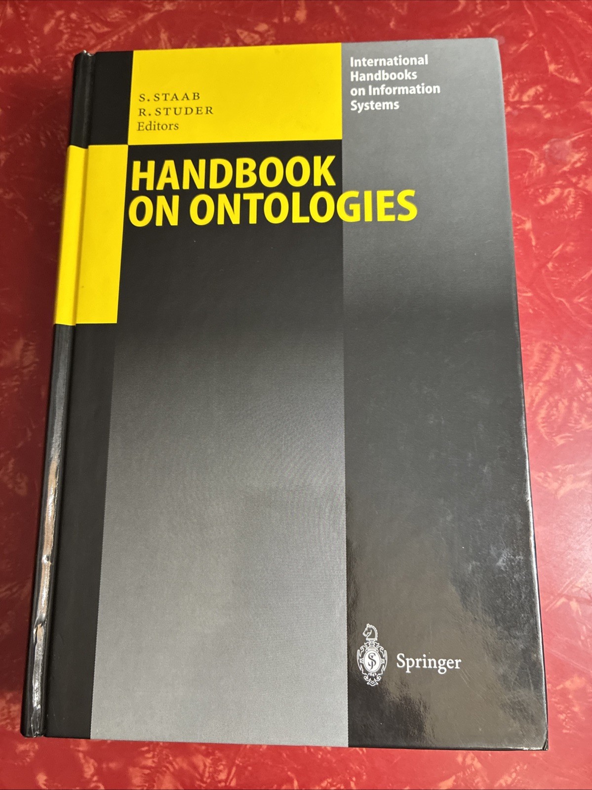 International Handbooks on Information Systems : Handbook on Ontologies 2004 HC