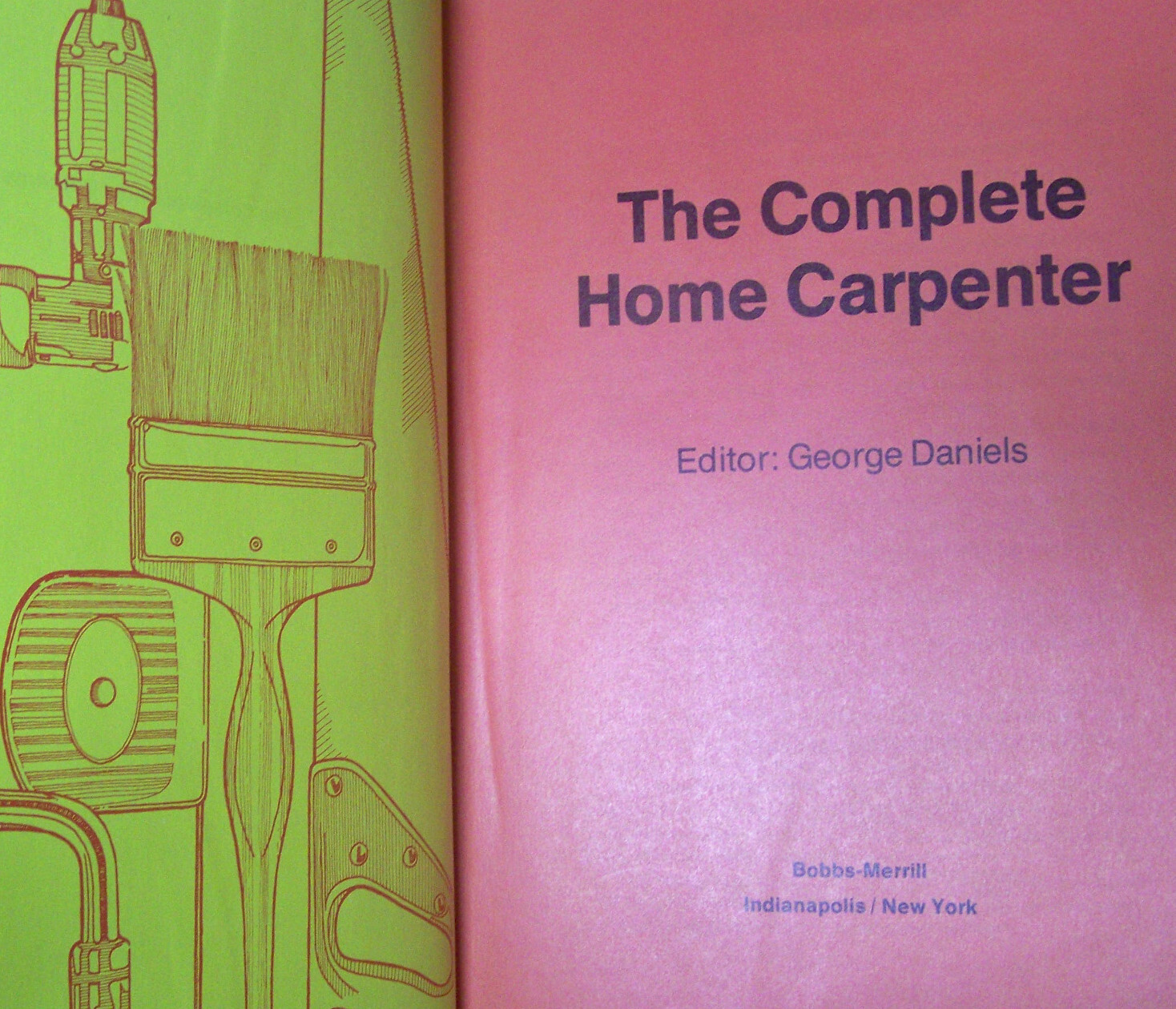 1976 The COMPLETE HOME CARPENTER, George Daniels, 222 pages