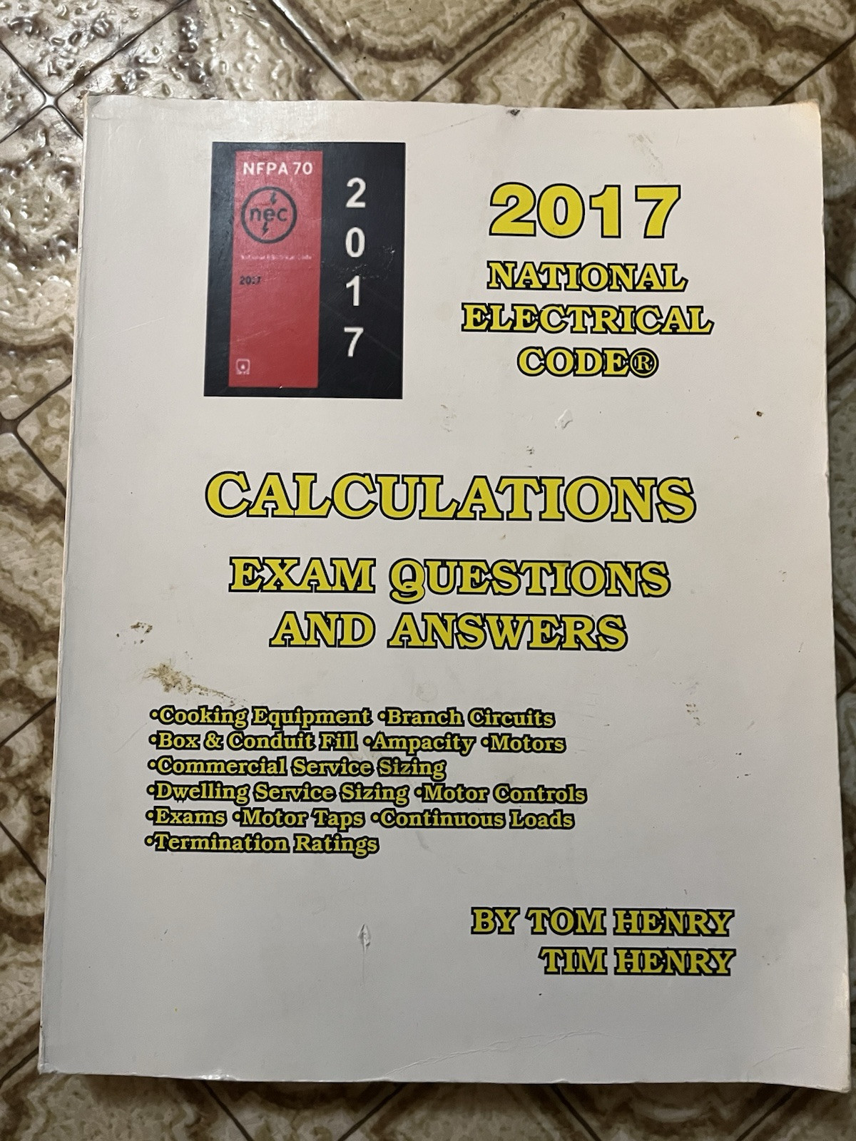 2017 Calculations for the Electrical Exam by Tom Henry Henry