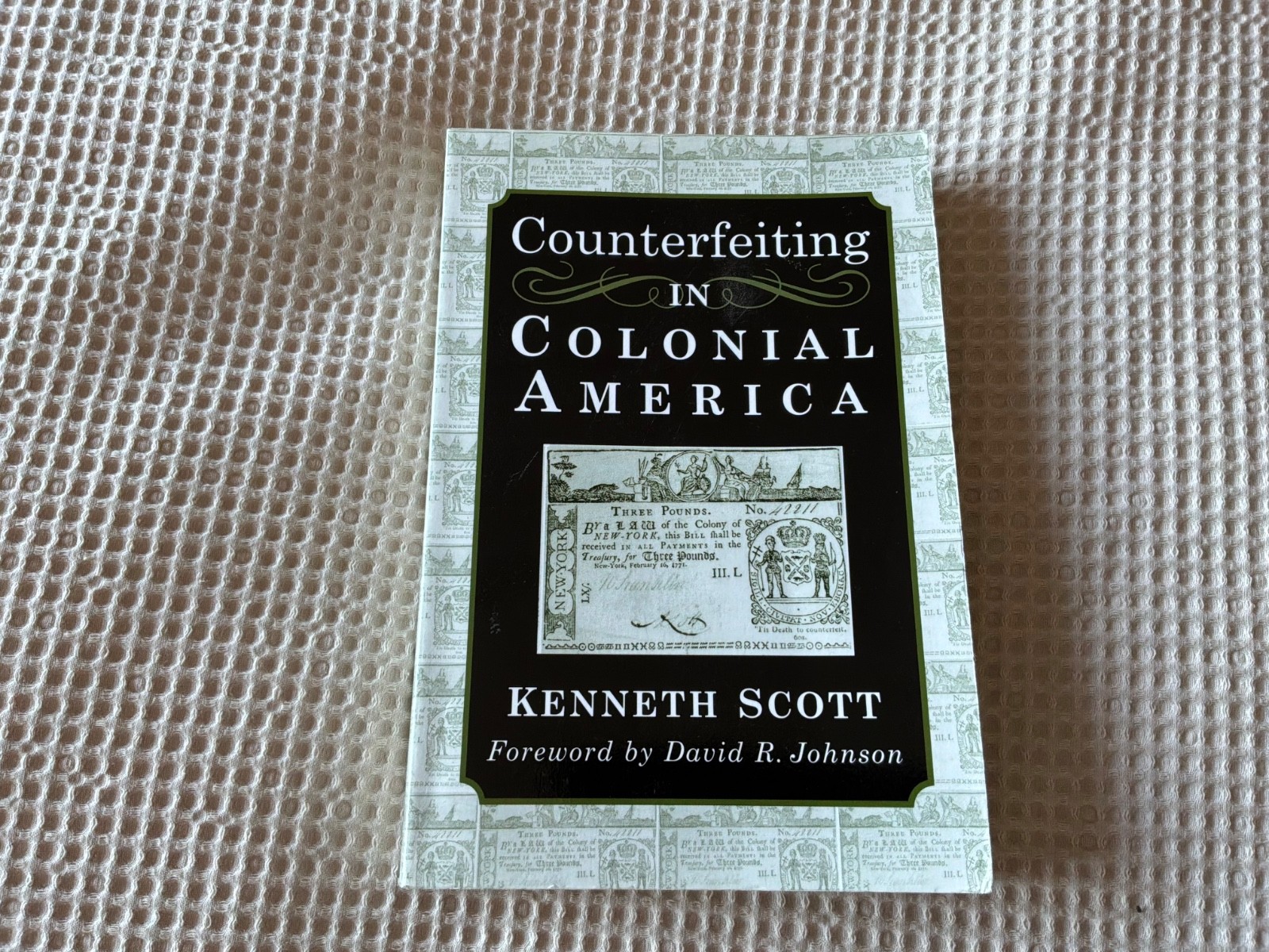 Counterfeiting in Colonial America – Kenneth Scott – Money – Excellent Condition
