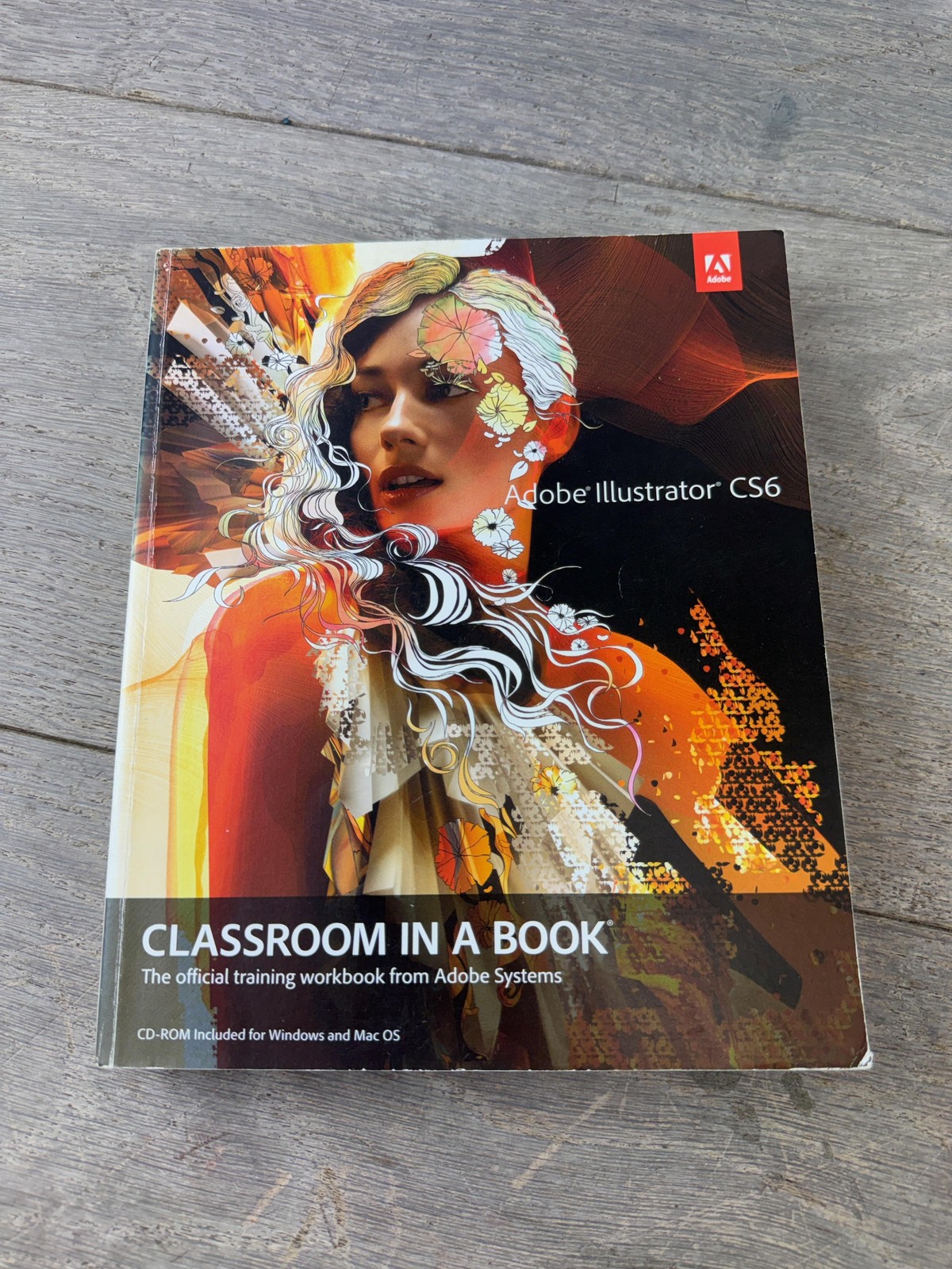 Adobe Illustrator CS6 Classroom In A Book Adobe Creative Team PB CD-ROM Workbook