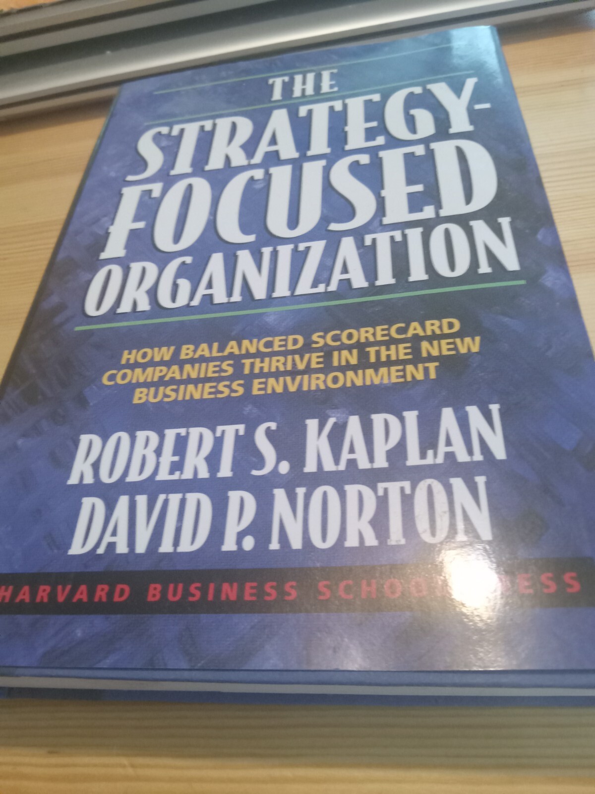 The Strategy-Focused Organization Kaplan & Norton 2001 400 Pages