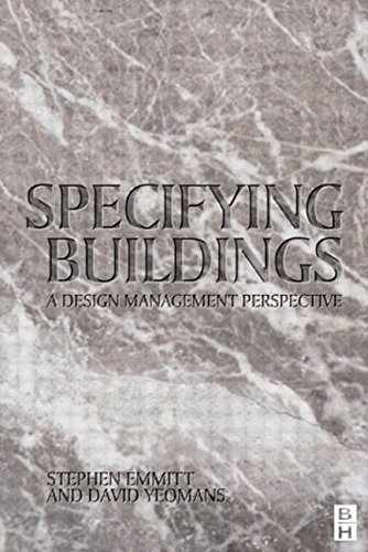 Specifying Buildings: A – Paperback, by Emmitt Stephen; Yeomans – Very Good