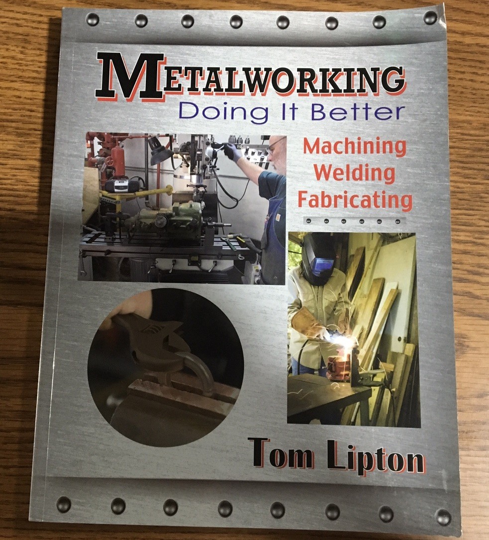 Metalworking: Doing It Better: Machining, Welding, Fabricating B4R1