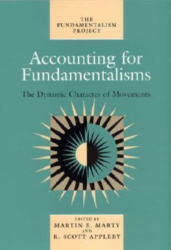 Accounting for Fundamentalisms: The Dynamic Character of Movements (Volume 4) (