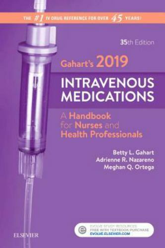 Gahart’s 2019 Intravenous Medications: A Handbook for Nurses and Health…