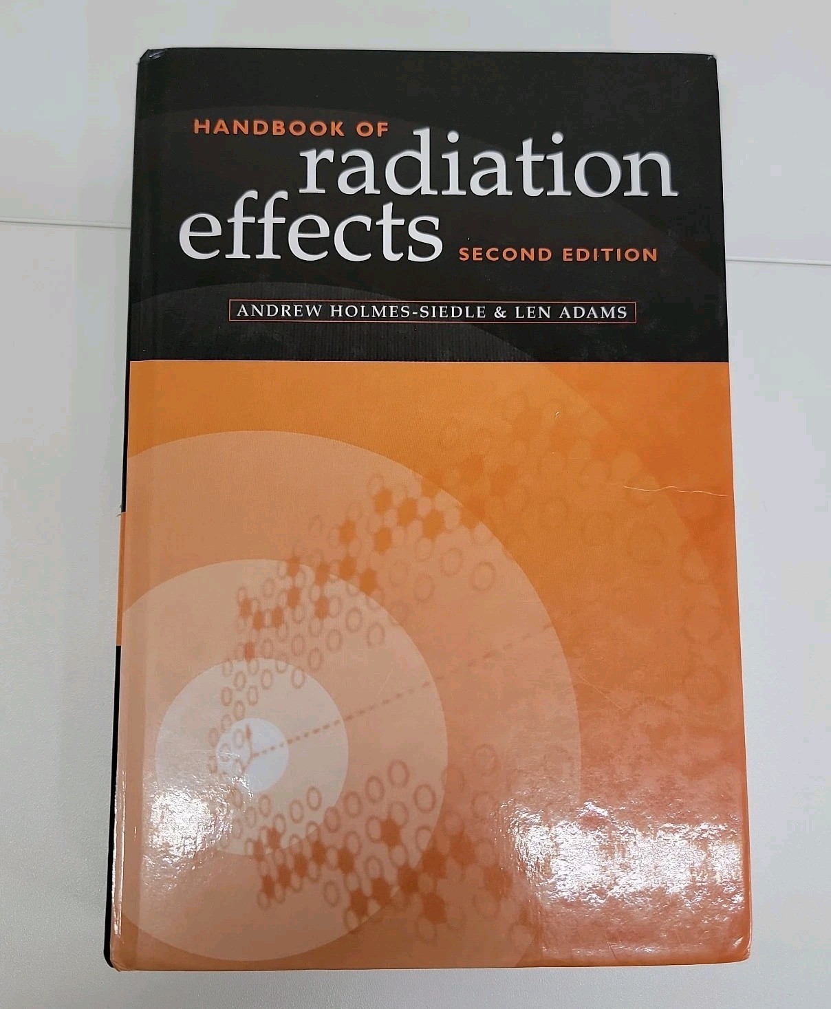 Handbook of Radiation Effects by Len Adams and Andrew Holmes-Siedle