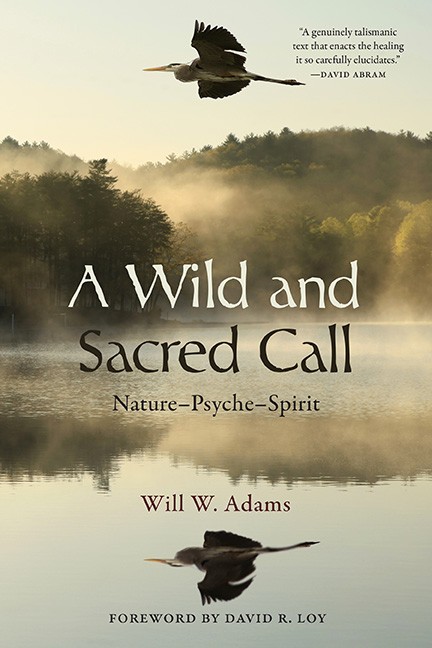 A Wild And Sacred Call: Nature-Psyche-Spirit